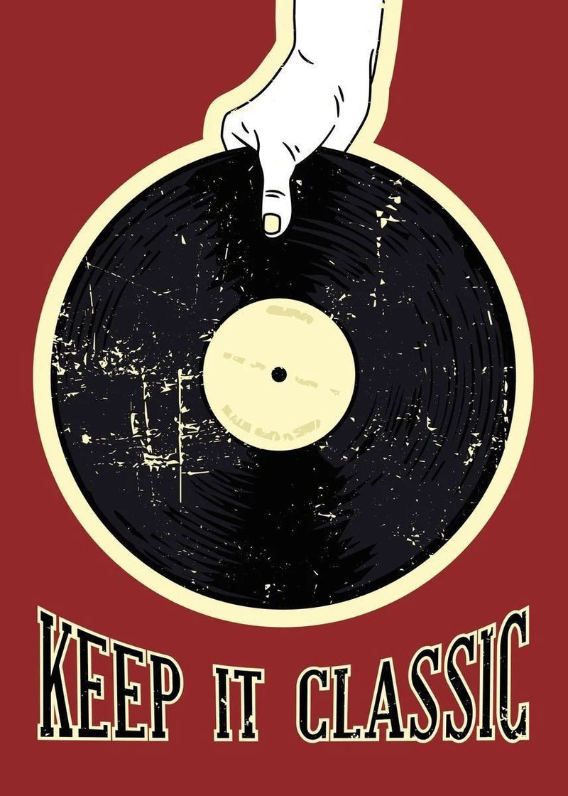 Keep It Classic – Vinyl Poster