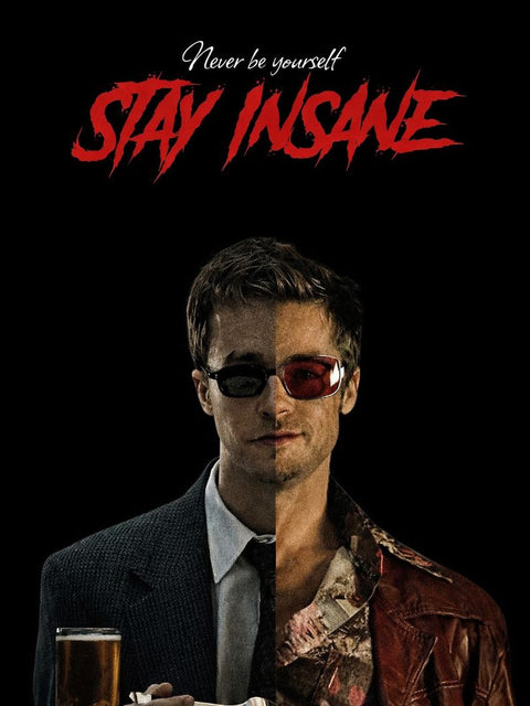 “Stay Insane” Poster (Fight Club Style)