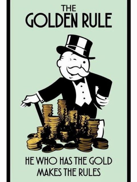 The Golden Rule – Monopoly Wealth Poster