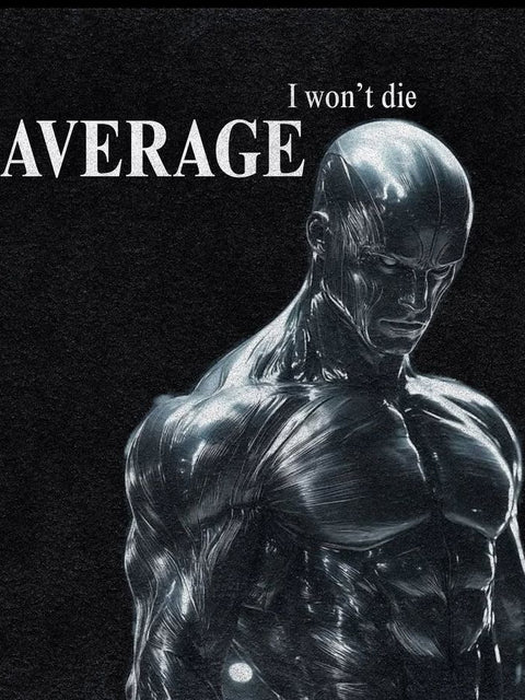 “I Won’t Die Average” Poster